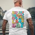 Hip Hip Hooray It's The Last Day Happy Last Day Of School Men's T-shirt Back Print Gifts for Old Men