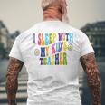 Ich Schlafe Mit Dem Lehrer Meines Kindes Humor Homeschool Papa Ehemann T-Shirt mit Rückendruck Geschenke für alte Männer