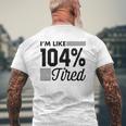 I'm Like 104 Tired Gym Mens Back Print T-shirt Gifts for Old Men