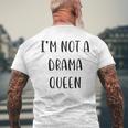 I’M Not A Drama Queen Idea White Lie Party Men's T-shirt Back Print Gifts for Old Men