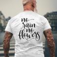 Inspirational No Rain No Flowers Quote Men's T-shirt Back Print Gifts for Old Men