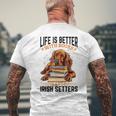 Irish Setter Hunderasse Das Leben Ist Besser Mit Büchern Und Irisch T-Shirt mit Rückendruck Geschenke für alte Männer