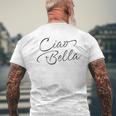 Italian Ciao Bella Men's T-shirt Back Print Gifts for Old Men