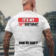 It's My 18Th Birthday 18 Years Old Birthday Party Sign My Men's T-shirt Back Print Gifts for Old Men