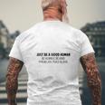 Just Be A Good Human Mens Back Print T-shirt Gifts for Old Men