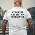My Lawyer Can Beat Up Your Lawyer Mens Back Print T-shirt Gifts for Old Men