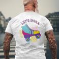 Let’S Roll Roller Skates 70S 80S 90S Skating Retro Vintage Men's T-shirt Back Print Gifts for Old Men