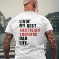 Livin' My Best Anatolian Shepherd Dad Life Adc116e Mens Back Print T-shirt Gifts for Old Men