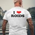 I Love Roids Steroide T-Shirt mit Rückendruck Geschenke für alte Männer
