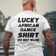 Lucky African Dance Do Not Wash Men's T-shirt Back Print Gifts for Old Men