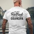 Mens I'm Not Retired I'm A Full Time Grandpa Grandfather Mens Back Print T-shirt Gifts for Old Men
