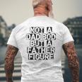 Mens It's Not A Dad Bod It's A Father Figure Fathers Mens Back Print T-shirt Gifts for Old Men