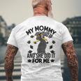 My Mommy Did It And She Did It For Me I Graduate Mother Men's T-shirt Back Print Gifts for Old Men
