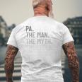Pa The Man The Myth The Legend Father's Day For Grandpa Men's T-shirt Back Print Gifts for Old Men
