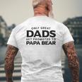 Papa Bear Only Great Dads Get Promoted To Papa Bear Mens Back Print T-shirt Gifts for Old Men
