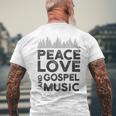 Peace Love And Gospel Music For Gospel Musician Men's T-shirt Back Print Gifts for Old Men