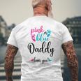 Pink Or Blue Daddy Loves You Gender Reveal Baby Announcement Men's T-shirt Back Print Gifts for Old Men