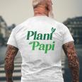 Plant Papi Dad Father's Day Plants Lover Mens Back Print T-shirt Gifts for Old Men