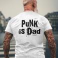 Punk Is Dad Cool Father Love Father's Day Quote Men's T-shirt Back Print Gifts for Old Men