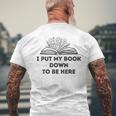 I Put My Book Down To Be Here Book Lover Vintage Men's T-shirt Back Print Gifts for Old Men