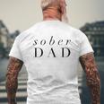 Sober Dad Fathers Day Alcoholic Clean And Sober Mens Back Print T-shirt Gifts for Old Men