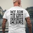 My Son In Law Is My Favorite Child Mothers Fathers Day Men's T-shirt Back Print Gifts for Old Men