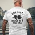 Sorry I Cant I Have Plans With My Border Collie Dog Pet Mens Back Print T-shirt Gifts for Old Men