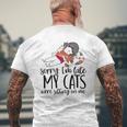 Sorry I'm Late My Cats Were Sitting On Me Cat Dad Cat Lover Mens Back Print T-shirt Gifts for Old Men