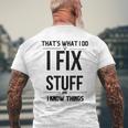 Thats What I Do I Fix Stuff And I Know Things Saying V2 Mens Back Print T-shirt Gifts for Old Men