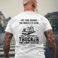 My Time Behind The Wheels Is Over But Being A Trucker Never Ends Vintage Mens Back Print T-shirt Gifts for Old Men