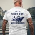 Wenn Das Schiff Ruft Wenn Das S T-Shirt mit Rückendruck Geschenke für alte Männer