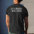 Academic Weapon Student Scholastic Trendy Men's T-shirt Back Print Gifts for Him