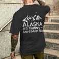 Alaska Is Calling And I Must Go Alaska Men's T-shirt Back Print Gifts for Him