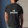 I Am Amazing Saying Mens Back Print T-shirt Gifts for Him