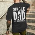 Apparel Single Dad And Crushing It Fathers Day Men's T-shirt Back Print Gifts for Him