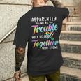 Apparently We're Trouble When We Are Together Bestie Tie Dye Men's T-shirt Back Print Gifts for Him