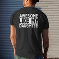 Awesome Like My Daughter Dad Joke Daddy Papa Father Mens Back Print T-shirt Gifts for Him