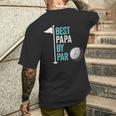 Best Papa By Par For Golfing Grandpa Fathers Day Birthday Men's T-shirt Back Print Gifts for Him