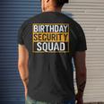 Birthday Security Squad Family Party Best Ever Men's T-shirt Back Print Gifts for Him