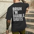 Bruh I'm Double Digits 10 Year Old 10Th Birthday Boy Men's T-shirt Back Print Gifts for Him