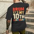 Bruh It's My 10Th Birthday Men's T-shirt Back Print Gifts for Him