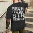 Bruh It's My 9Th Birthday 9 Year Old Birthday Men's T-shirt Back Print Gifts for Him