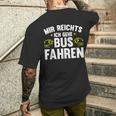 Busfahrer Mir Reichts Ich Gehe Busfahren Bus T-Shirt mit Rückendruck Geschenke für Ihn