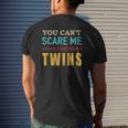 You Can't Scare Me I Have Twins Vintage For Twin Dad Mens Back Print T-shirt Gifts for Him