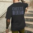 Cheese Slut Cheese Lover Cheese Humor Men's T-shirt Back Print Gifts for Him