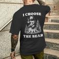 I Choose The Bear Safer In The Woods With A Bear Than A Man Men's T-shirt Back Print Gifts for Him