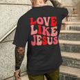 Christian Love Like Jesus Valentine Men's T-shirt Back Print Gifts for Him