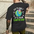 Cute Earth Day Go Planet It's Your Earth Day Earth Day Men's T-shirt Back Print Gifts for Him