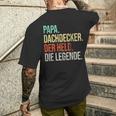 Dachdecker Papa Legendeaterintage Spruch T-Shirt mit Rückendruck Geschenke für Ihn