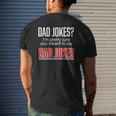 Dad Jokes I'm Pretty Sure You Mean Rad Jokes Father For Dads Mens Back Print T-shirt Gifts for Him